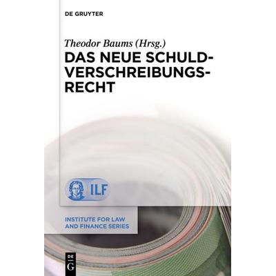 Das neue Schuldverschreibungsrecht, Gebundene Ausgabe von , De Gruyter, 978-3-11-030434-3