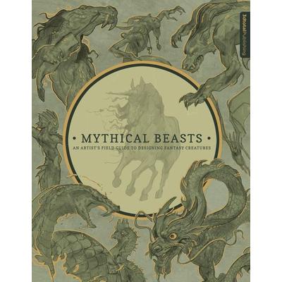 Mythical Beasts: An Artist's Field Guide to Designing Fantasy Creatures, Gebundene Ausgabe von , Ingram Publishers Services, 978-1-909414-48-8