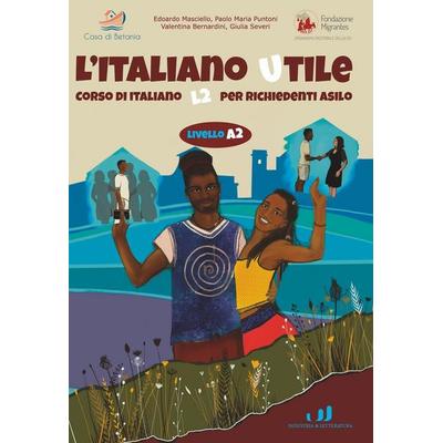 L' italiano utile. Livello A2, Taschenbuch von , Industria & Letteratura