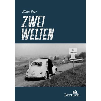 Zwei Welten, Taschenbuch von Klaus Beer, Bertuch, 978-3-86397-166-3