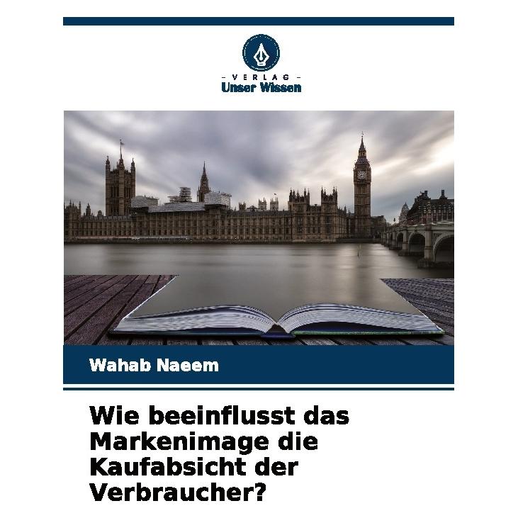 Umbreit Wie beeinflusst das Markenimage die Kaufabsicht der Verbraucher? (Deutsch, Softcover, Wahab Naeem) (63557773)
