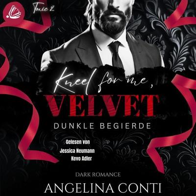 KNEEL FOR ME VELVET: Dunkle Begierde - Angelina Conti, Audio, 4069828390027