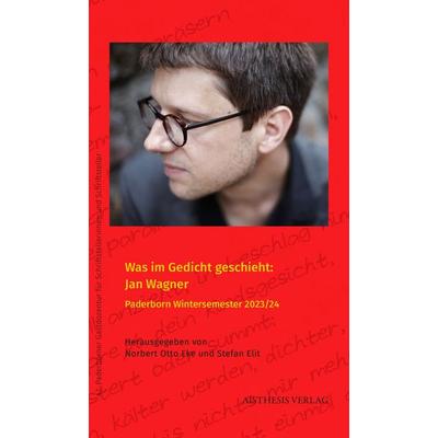 Was im Gedicht geschieht: Jan Wagner, Paperback von , Aisthesis, 978-3-8498-2062-6