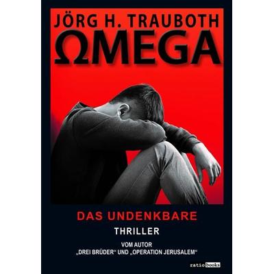 Omega, Taschenbuch von Jörg H. Trauboth, Gedankenkunst Verlag, 978-3-96136-067-3