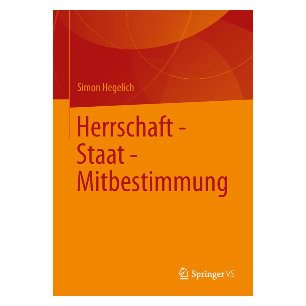 Springer Herrschaft - Staat - Mitbestimmung (Deutsch, Softcover, Simon Hegelich) (55506674)