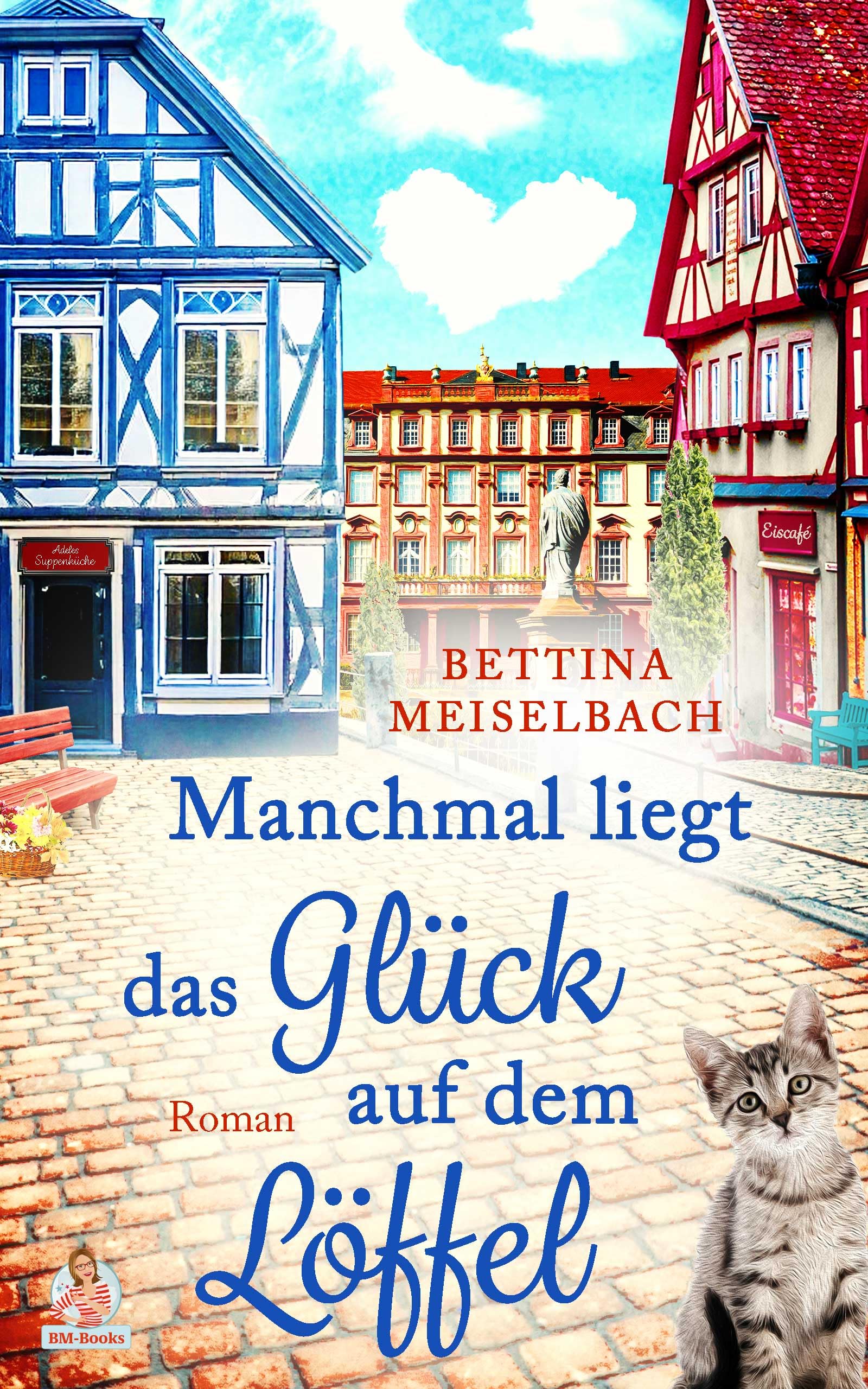 Bettina Meiselbach - Manchmal liegt das Glück auf dem Löffel: Ein mitreißender Liebesroman im Herzen des Odenwalds - Preis vom 09.10.2026 07:28:09 h