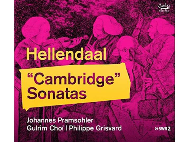 Johannes Pramsohler Philippe Grisva - Hellendaal Cambridge Sonatas