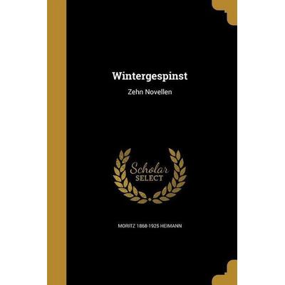 Wintergespinst, Taschenbuch von Moritz Heimann, Creative Media Partners, LLC, 978-1-372-76647-3