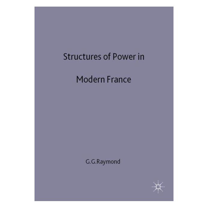 Palgrave Macmillan Uk Structures of Power in Modern France (Englisch, Hardcover) (63038890)