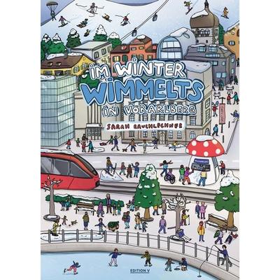 Im Winter wimmelts in Vorarlberg, Taschenbuch von Sarah Rauchlechner, Edition V, 978-3-903240-83-4