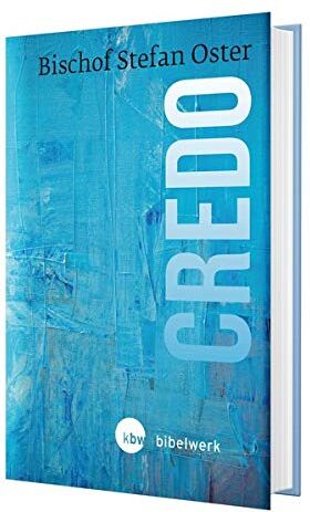 Stefan Oster - Credo: Eine Gebrauchsanweisung fürs Leben - Preis vom 12.10.2026 11:37:12 h