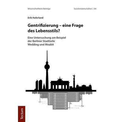 Gentrifizierung - eine Frage des Lebensstils?, Taschenbuch von Erik Haferland, Tectum Wissenschaftsverlag, 978-3-8288-4065-2