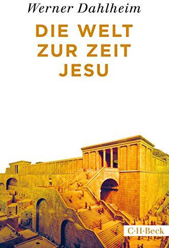 Werner Dahlheim - Die Welt zur Zeit Jesu - Preis vom 18.10.2026 19:22:15 h