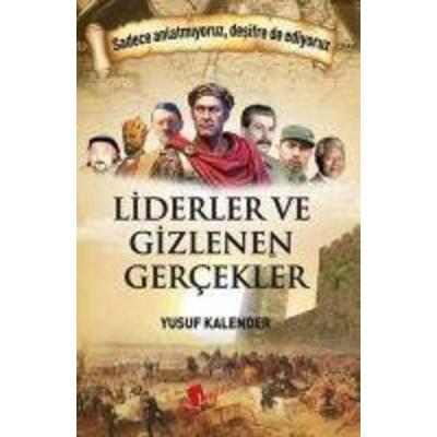 Liderler ve Gizlenen Gercekler, Taschenbuch von Yusuf Kalender, Lopus Yayinevi