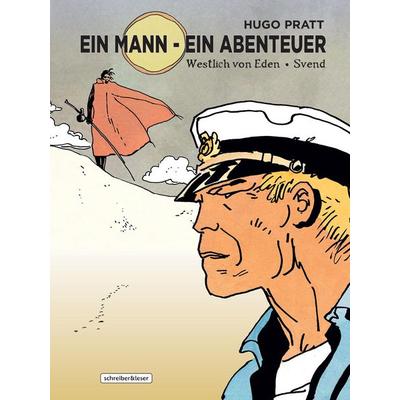 Ein Mann - Ein Abenteuer 2. Westlich von Eden - Svend, Gebundene Ausgabe von Hugo Pratt, Schreiber & Leser, 978-3-946337-78-2