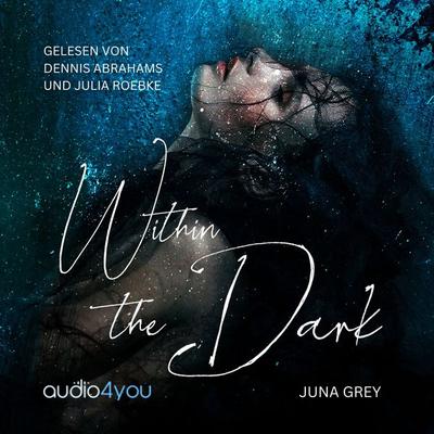 Within the Dark - Juna Grey, Audio, 9783988187628