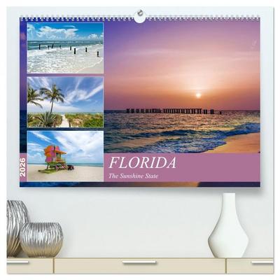 FLORIDA The Sunshine State (High Quality Premium Wall Calendar 2026 DIN A2 landscape),CALVENDO 12 Month Wall Calendar