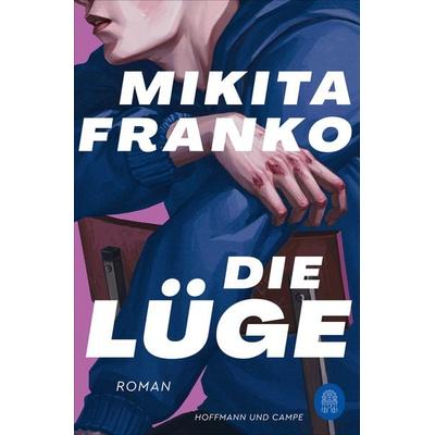 Die Lüge, Taschenbuch von Mikita Franko, Hoffmann Und Campe, 978-3-455-01541-6