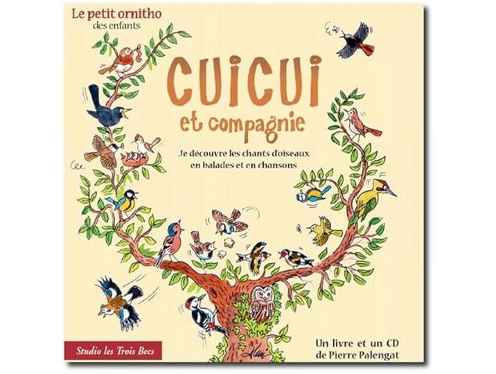 Cuicui et compagnie: Le petit ornitho des enfants