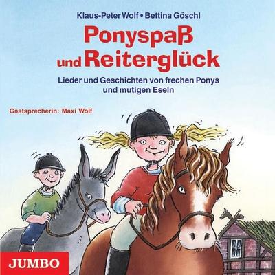 Ponyspaß und Reiterglück - Klaus-Peter Wolf,Bettina Göschl, Audio, 4064066877040