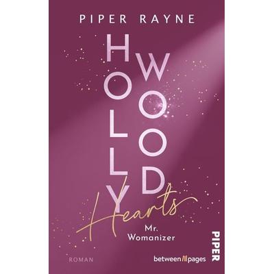 Hollywood Hearts – Mr. Womanizer, Taschenbuch von Piper Rayne, Piper Taschenbuch, 978-3-492-50726-4