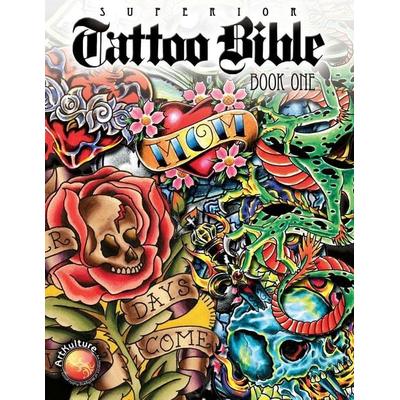 Tattoo Bible, Taschenbuch von Superior Tattoo, ArtKulture, 978-1-929133-84-0