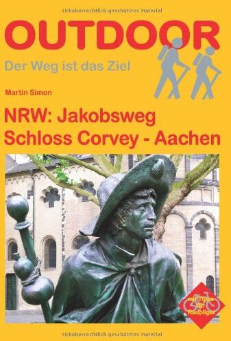 Martin Simon - NRW: Jakobsweg Schloss Corvey - Aachen - Preis vom 04.10.2026 03:51:26 h