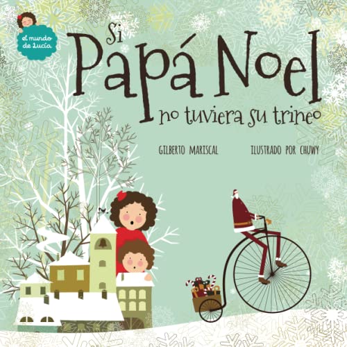 Gilberto Mariscal - Si Papá Noel no tuviera su trineo (El Mundo de Lucía, Band 7) - Preis vom 11.10.2026 15:43:13 h