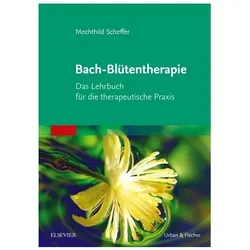Bach-Blütentherapie, Ratgeber von Mechthild Scheffer