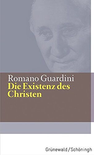Romano Guardini - Die Existenz des Christen (Romano Guardini Werke) - Preis vom 05.10.2026 03:47:11 h