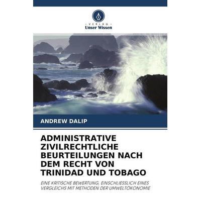 Dalip, A: Administrative Zivilrechtliche Beurteilungen Nach, Taschenbuch von Andrew Dalip, Verlag Unser Wissen, 978-620-3-16511-1