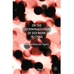 On the Decriminalization of Sex Work in China, Fachbücher von Jinmei Meng