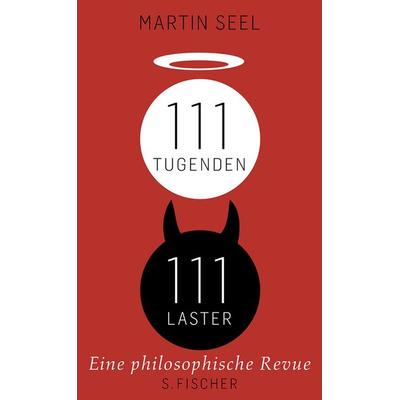 111 Tugenden, 111 Laster, Gebundene Ausgabe von Martin Seel, S. Fischer Verlag