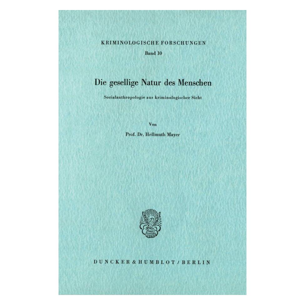 Duncker & Humblot Die gesellige Natur des Menschen. (Deutsch, Softcover, Hellmuth Mayer) (55272871)