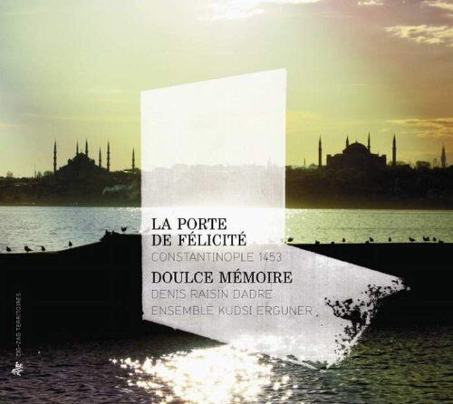 Doulce Memoire - La Porte de Félicité (Konstantinopel 1453) - Preis vom 30.09.2026 22:30:23 h