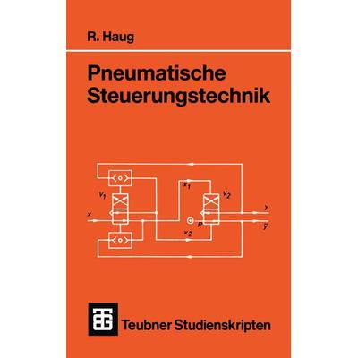 Pneumatische Steuerungstechnik, Taschenbuch von Rudolf Haug, Vieweg & Teubner, 978-3-519-10081-2