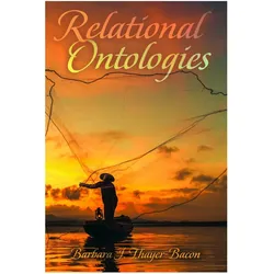 Relational Ontologies, Fachbücher von Barbara Thayer-Bacon