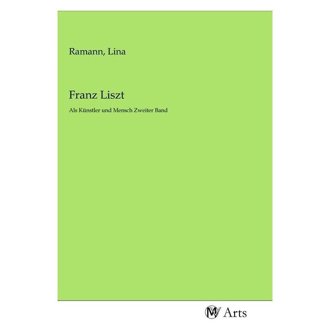 MV-Arts Franz Liszt (Softcover, Lina Ramann) (56162399)