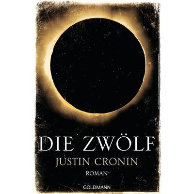 Die Zwölf / Passage Trilogie Bd. 2, Taschenbuch von Justin Cronin, Goldmann