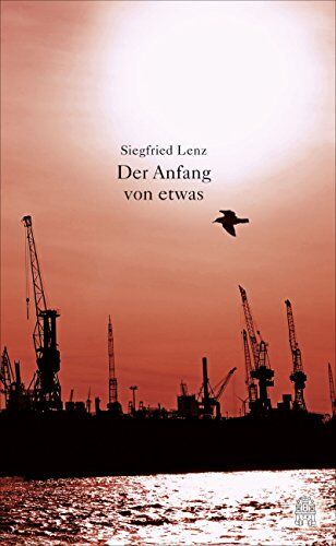 Siegfried Lenz - Der Anfang von etwas: Meistererzählungen - Preis vom 09.10.2026 07:28:09 h