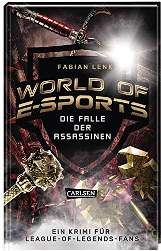 Fabian Lenk - World of E-Sports: Die Falle der Assassinen: Ein Krimi für League-of-Legends-Fans - Preis vom 09.10.2026 07:28:09 h