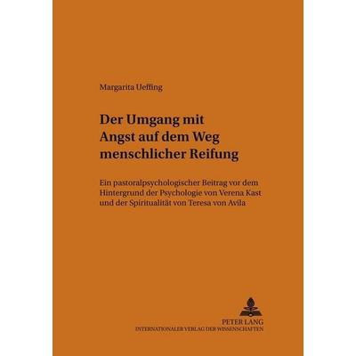 Der Umgang mit Angst auf dem Weg menschlicher Reifung