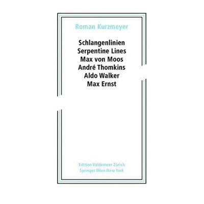 Schlangenlinien / Serpentine Lines, Taschenbuch von Roman Kurzmeyer, Birkhäuser Basel, 978-3-99043-414-7