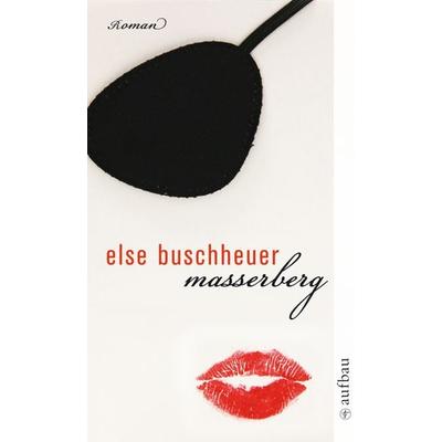 Masserberg, Taschenbuch von Else Buschheuer, Aufbau TB, 978-3-7466-2587-4