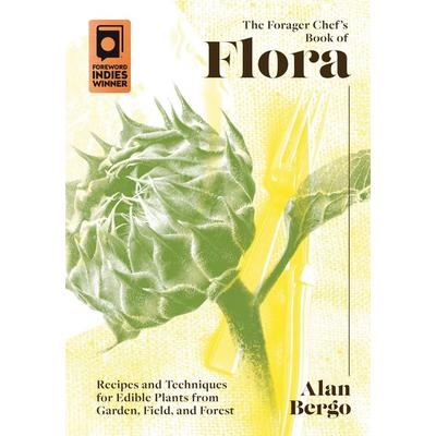 The Forager Chef's Book of Flora, Gebundene Ausgabe von Alan Bergo, Random House N.Y., 978-1-60358-948-2