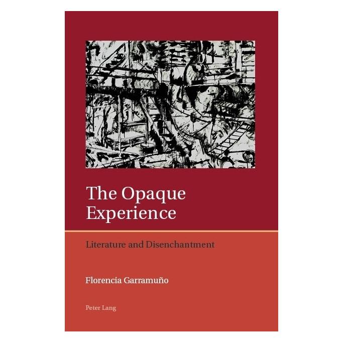 Peter Lang The Opaque Experience (Englisch, Softcover, Florencia Garramuno) (56036775)