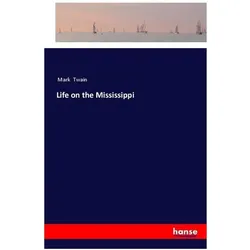 Life on the Mississippi, Belletristik von Mark Twain