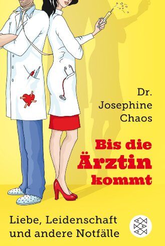 Josephine Chaos - Bis die Ärztin kommt: Liebe, Leidenschaft und andere Notfälle - Preis vom 13.10.2026 11:25:28 h