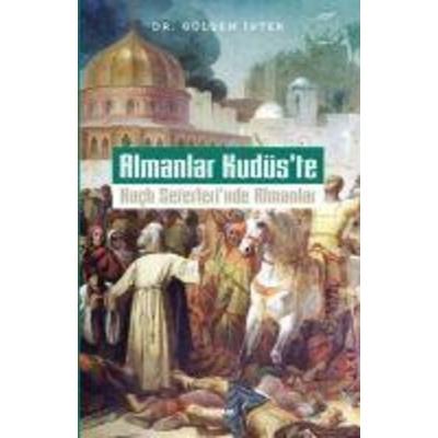 Almanlar Kudüste, Taschenbuch von Gülsen Istek, Beyan Yayinlari