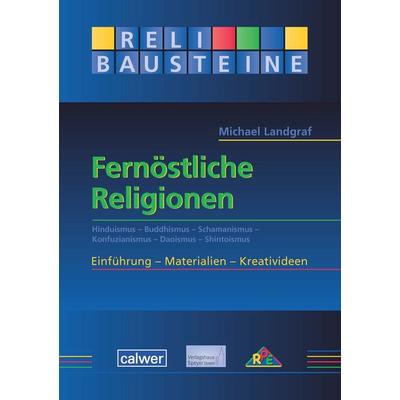 Fernöstliche Religionen, Taschenbuch von Michael Landgraf, Calwer, 978-3-7668-4286-2